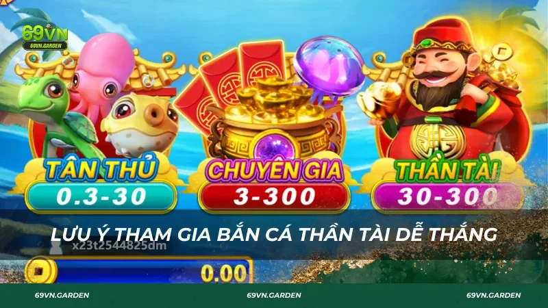 Lưu ý tham gia bắn cá Thần Tài dễ thắng