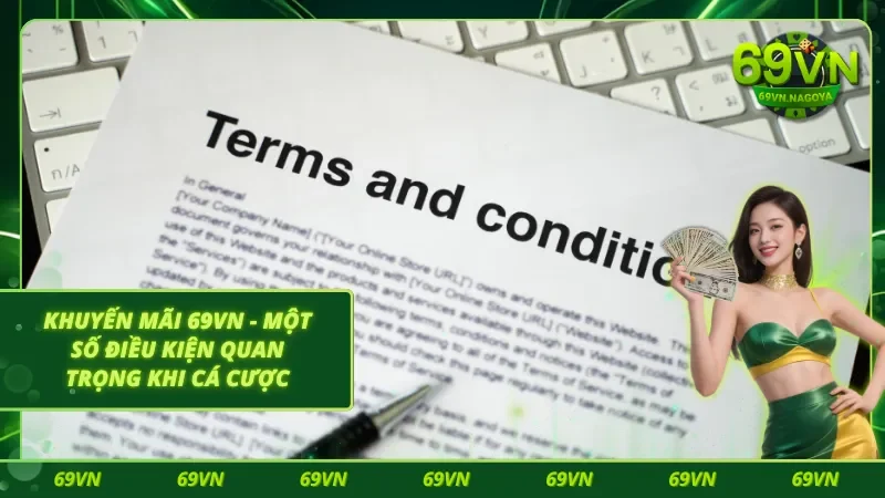 6 điều kiện mà anh em phải tuân thủ nếu muốn nhận thưởng tại 69VN
